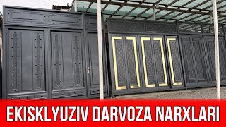 EKISKLYUZIV DARVOZA NARXLARI NOYOBLARIDAN