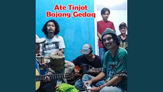 Ate Tinjot Bajang Gedaq (Preview)