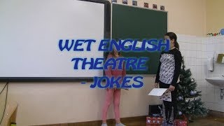 WET ENGLISH THEATRE   JOKES