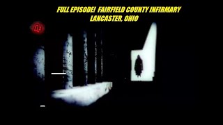 LIVE PREMIERE Fairfield Infirmary in Lancaster, OH -Full Episode Premiere! #sweepstakes winners!