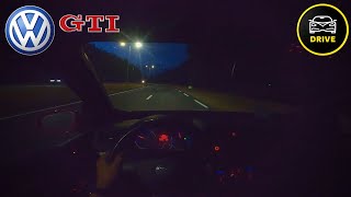 VW Golf GTI MK5 280HP POV Night Drive + AUTOBAHN