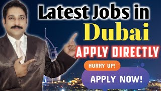 Jobs in Dubai 2022| Dubai Jobs Today | UAE Jobs Today