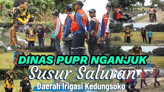 OPTIMALISASI IRIGASI , DINAS PUPR NGANJUK SUSUR SALURAN D.I KEDUNGSOKO