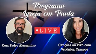 Programa Igreja em Pauta  com Verônica Campos | AO VIVO | 02/08/2020