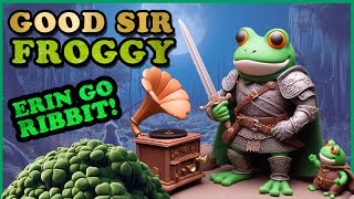 20 Irish punk songs about Good Sir Froggy, the legendary frog knight