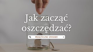 Praktyczne sposoby na oszczędzanie.