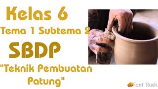 Kelas 6 Tema 1 Subtema 2 SBDP / Teknik Pembuatan Patung