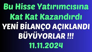 YENİ BİLANÇO AÇIKLANDI - BÜYÜYORLAR - Yatırımcısına Kat Kat Kazandırdı - #borsa #hisse #bilanço