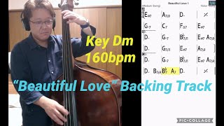 “Beautiful Love" Real Bass Backing Track with iRealPro【Key Dm Tempo 160 Jazz Medium Swing】