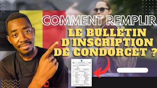 🇧🇪COMMENT REMPLIR LE BULLETIN D’INSCRIPTION DE CONDORCET ?