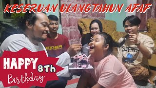 KESERUAN ULANG TAHUN AFAF YANG KE 8 | HAPPY BIRTHDAY