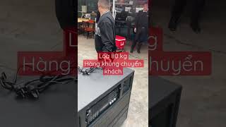 Hàng khủng 80kg chuyển khách vip