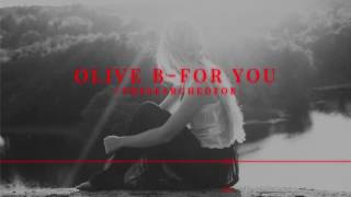 Olive B - For You