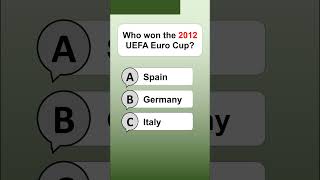 Who won the 2012 UEFA Euro Cup?