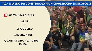 Taça Mundo da Construção 2024 -ARUS 3 x 0 Choqueiro