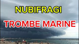 METEO - NUBIFRAGI E TROMBE MARINE A SPASSO PER L’ITALIA, VIDEO PAZZESCHI E ANALISI