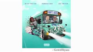 Rich The Kid - Party Bus (feat. Famous Dex, Jay Gritch)