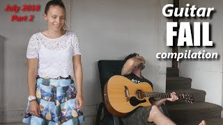 Guitar FAIL compilation July 2018 Part 2 | RockStar FAIL