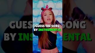 Guess The BLACKPINK Song By Instrumental #blackpink #kpop