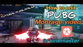 How to edit pubg Montage video in kinemaster | tutorial in Malayalam