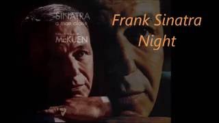 Frank Sinatra.......Night.