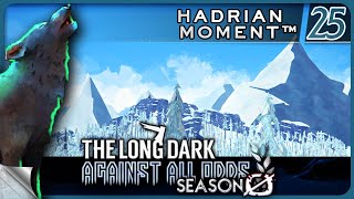 THE LONG DARK — Against All Odds 25 [S0]: Hadrian Moment™ | Vintage Stalker+ Gameplay