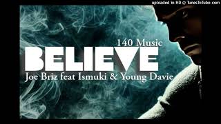 Joe Briz - Believe [Feat Ismuki Young Davie][TYCOH TURA VIBES]