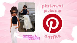 PINTEREST picks my DRESS TO IMPRESS OUTFITS!