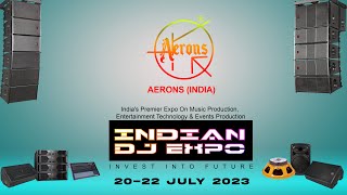 AERONS INDIA || INDIAN DJ EXPO || 2023