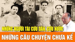 MỚI NHẤT  -  Những người tài được Bác tìm về cứu dân, cứu nước | GS Hoàng Chí Bảo Kể chuyện  Bác Hồ