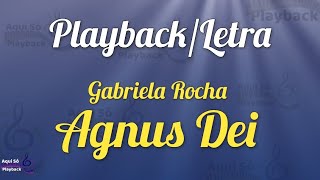 Agnus Dei - (Playback com letra) Gabriela Rocha