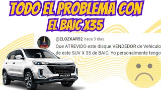 EL GRAN PROBLEMA QUE TUVE CON EL BAIC X35