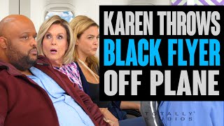 KAREN Kicks Off BLACK MAN from Plane.  Does She Regret it at the End? Totally Studios.