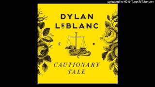 Dylan Leblanc - Look How Far We've Come