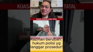 Razman berubah: Hukum polisi yg langgar prosedur!