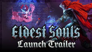 Eldest Souls - Gameplay Launch Trailer (PS5, PS4, Xbox Series X|S, Xbox One, Nintendo Switch, PC)