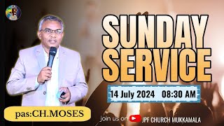 JPF CHURCH MUKKAMALA ||   SUNDAY  SERVICE  || 14-07-2024 ||