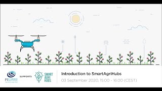 FIWARE Community: Introduction to SmartAgriHubs