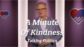 Minute of Kindness | Talking Politics | Pastor Adam