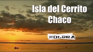 La ISLA DEL CERRITO 🎞️ / CHACO / Documental "Tierra de Cacerías"