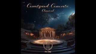 Courtyard Concerto (Classical)