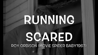 Roy Orbison - Running Scared