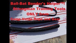 Ball-Bat Bender's Helper™, NEW Strongman Training Tool From Camp Verde Rope and Gear