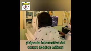 Cápsula Informativa del Centro Médico Militar