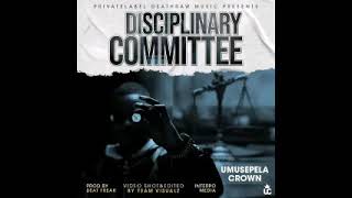 Umusepela Crown – Disciplinary Committee