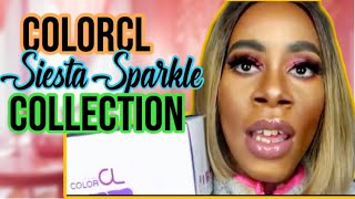 ColorCL Siesta Sparkle Collection Try-on/Review| MakeupShae