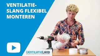 Hoe monteer ik een FLEXIBELE VENTILATIESLANG? | Ventilatieland.nl