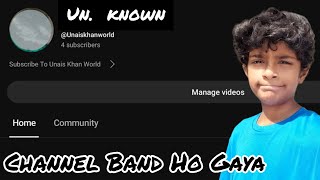 Mera Dosra Channel Band Ho Gaya | Did Not Understand Why ? | Entertainment with Unais