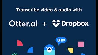 How to transcribe video and audio in Dropbox using Otter