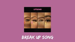 little mix - break up song (sped up)